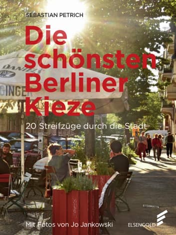 Titelansicht Sebastian Petrich, Die schönsten Berliner Kieze 